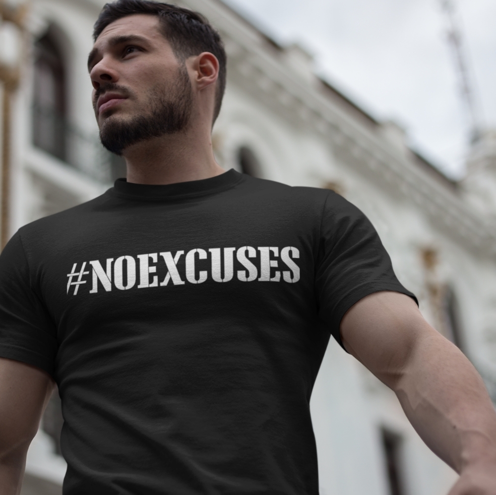 #NOEXCUSES motivational line of apparel - USA ORDERS ONLY